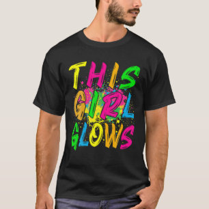 Dit meisje gloeit T - 80S Retro Costume Party T-shirt