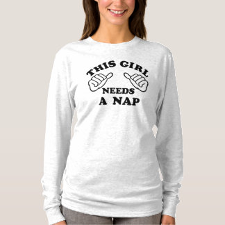 dit meisje heeft een dutje nodig t-shirt