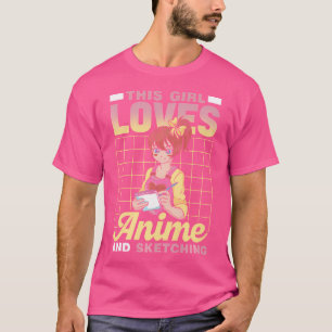 Dit meisje houdt van anime en schetsliefhebber t-shirt