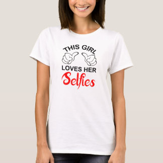 Dit meisje houdt van haar selfies t-shirt