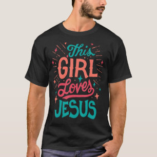 Dit meisje houdt van Jezus Christelijke gelovigen T-shirt