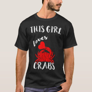 Dit meisje houdt van krabben schaaldieren krabbenv t-shirt