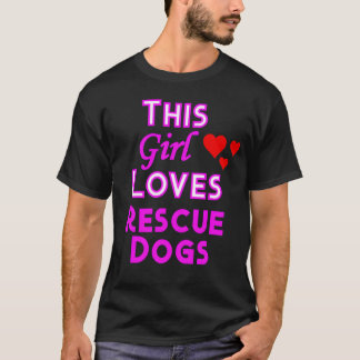 Dit meisje houdt van reddingshonden Hondenliefhebb T-shirt