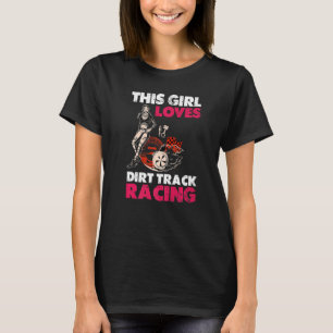 Dit meisje houdt van vuile sporen met racen voor m t-shirt