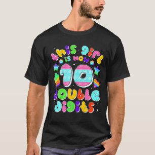 Dit meisje is nu 10-cijferige 10e verjaardag t-shirt