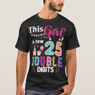 Dit meisje is nu 25 1999 jaar dubbele cijfers gebo t-shirt