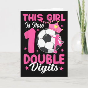 Dit meisje is nu dubbele cijfers voetbal meisje 10 kaart