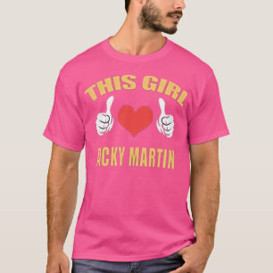 Dit meisje is Ricky Martin. T-shirt