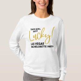 Dit meisje kreeg geluk Las Vegas Bachelorette Part T-shirt
