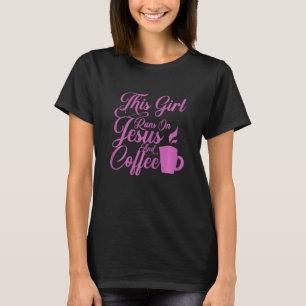 Dit meisje loopt op Jezus en Koffee Christia T-shirt