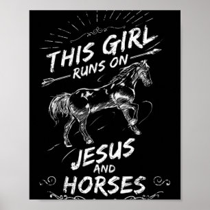 Dit meisje loopt op Jezus en paarden Poster