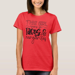 Dit Meisje Loopt Op Tacos & Margaritas Grappige Qu T-shirt