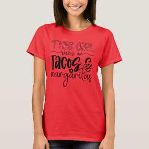 Dit Meisje Loopt Op Tacos & Margaritas Grappige Qu T-shirt