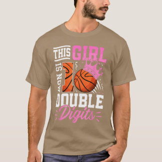 Dit meisje nu 10 dubbele cijfers Basketbal 10 jaar T-shirt