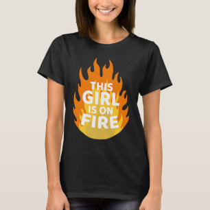 Dit meisje staat aan brandweerkorpsen, vrouwen gaa t-shirt