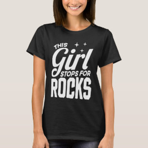 Dit Meisje Stopt Voor Rotsonderzoek Geologie Geolo T-shirt