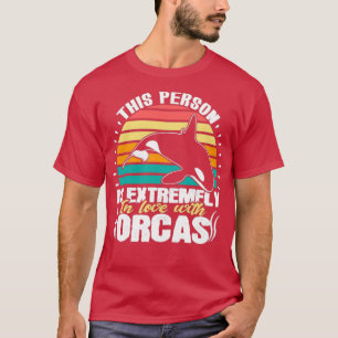 Dit personon Extremfly Love Orcas walale zee T-shirt