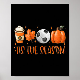 Dit seizoen de Herfst Latte Pumpkin Spice Soccer T Poster