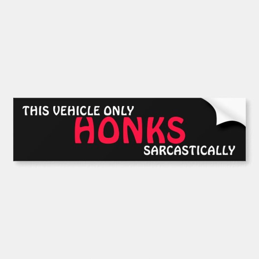 DIT VOERTUIG IS SLECHTS HONK, SARCASTISCH BUMPERSTICKER (Voorkant)