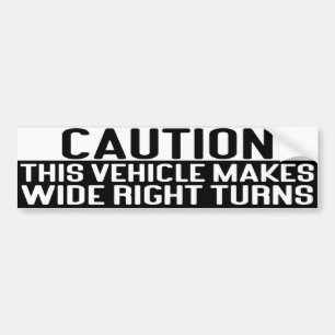 Dit voertuig maakt brede bochten naar rechts bumpersticker