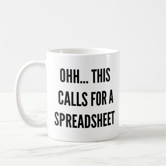 Dit vraagt om een spreadsheet, grappige mok. koffiemok (Links)