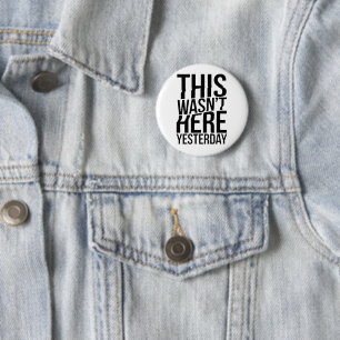 Dit was er gisteren niet - Reality Glitch Ronde Button 5,7 Cm