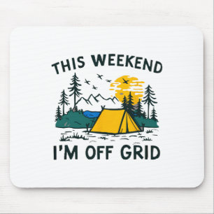 Dit Weekend Ben Ik Off Grid Grappig Kamperen Muismat
