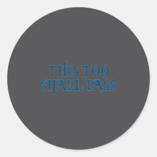 Dit Zal Ook Voorbij Gaan _ Motiverende Inspirerend Ronde Sticker
