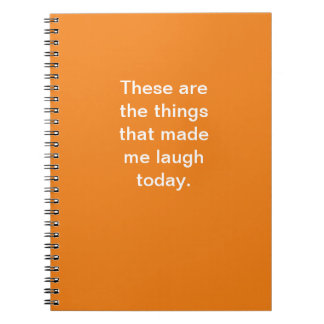 Dit zijn de dingen waar ik vandaag om moest lachen notitieboek
