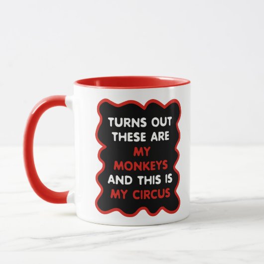 Dit zijn mijn apen en dit is mijn circus mok (Links)