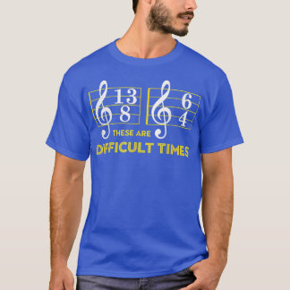 Dit zijn moeilijke tijden - Music Lover 2986 T-shirt