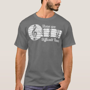 Dit zijn moeilijke tijden Muziekliefhebber van Tre T-shirt