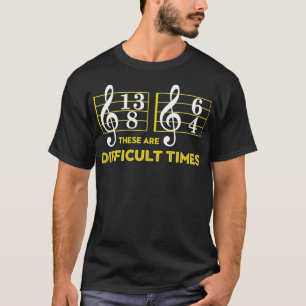 Dit zijn moeilijke tijden Tshirt Music Lover gesch