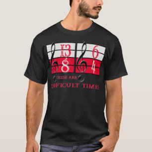 Dit zijn moeilijke tijden voor muziek-Lover-cadeau T-shirt