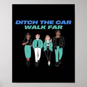 Ditch de auto lopen ver nationale wandeling naar w poster