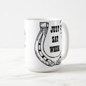 DITES JUSTE WHOA LA TASSE DE CAFÉ (Devant droit)