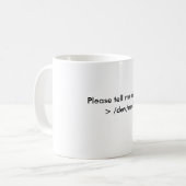 Dites-moi plus de tasse (Devant gauche)