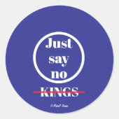 Dites simplement Non aux rois - Un Sticker MisterP (Devant)