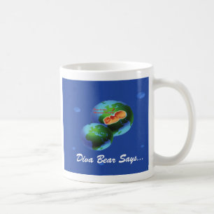 Divabearglobe, Diva Beer zegt... het leven is in.. Koffiemok