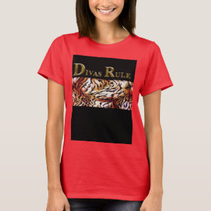 DIVAS RULE T-SHIRT