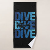 Dive Dive Dive - Plongée sous-marine plongée (Serviette de bain)