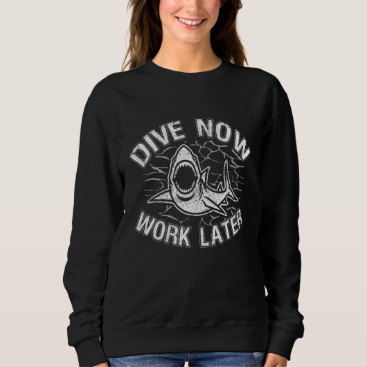 Dive Now Work Later Scuba Diving Ocean Free Diver Trui (Voorkant)