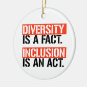 Diversiteit is een feit Inclusie is een daad Keramisch Ornament (Links)