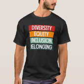 Diversity Equity Inclusion Belonging 1 T-shirt (Voorkant)