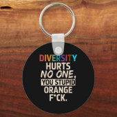 Diversity Hurts You Stud Orange Fck Funny Slogan  Sleutelhanger (Voorkant)