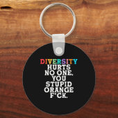 Diversity Hurts You Stud Orange Fck Funny Slogan  Sleutelhanger (Voorkant)