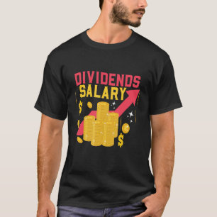 Dividenden Salaris Beurs Dag Trader T-shirt