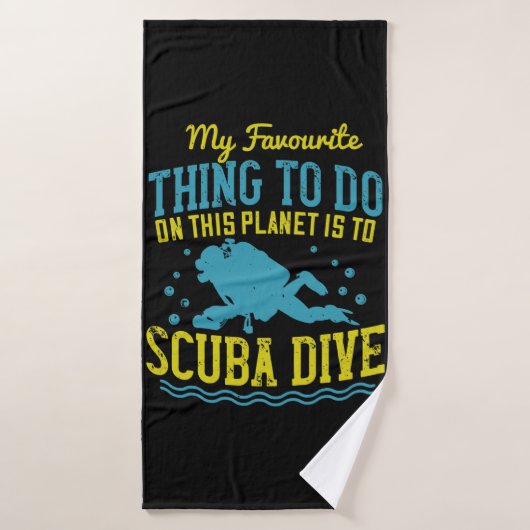 Diving -My Favorite Thing Is Scuba Dive (Serviette de bain)