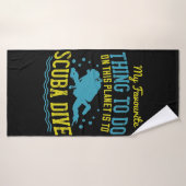 Diving -My Favorite Thing Is Scuba Dive (Serviette de bain)