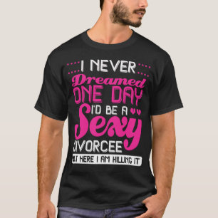 Divorce Party Gift Break up Divorcee Funny T-shirt